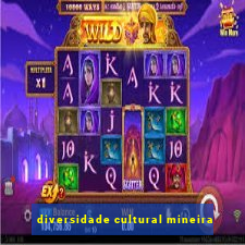 diversidade cultural mineira